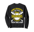 Some Grandpas Take Naps Funny Sweatshirt - Custom Art Print for Adults - T-Shirt, Sweatshirt, Hoodie