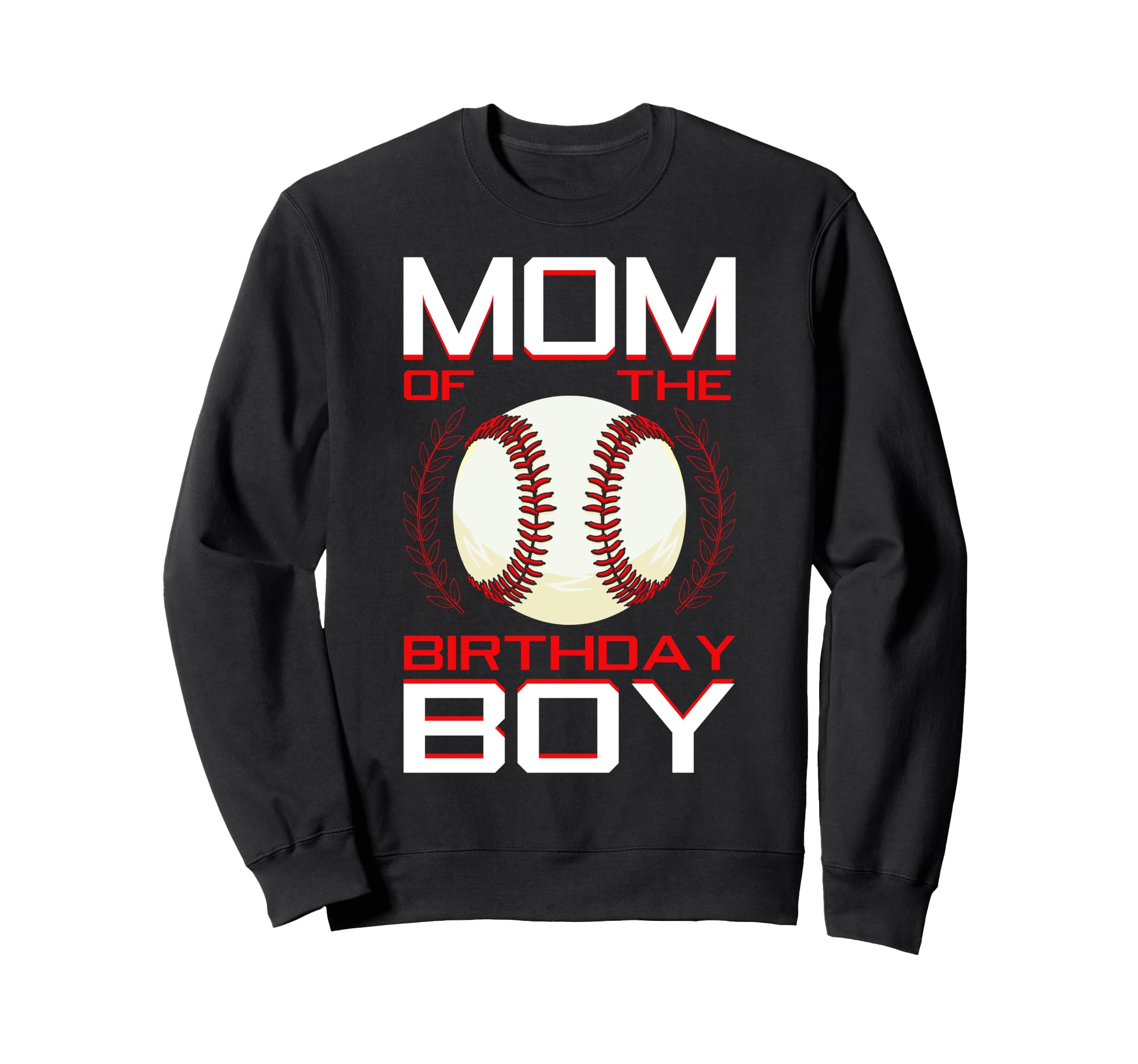 Mom Birthday Baseball Theme Bday Sweatshirt - Trendy Graphic for Adults - T-Shirt, Sweatshirt, Hoodie