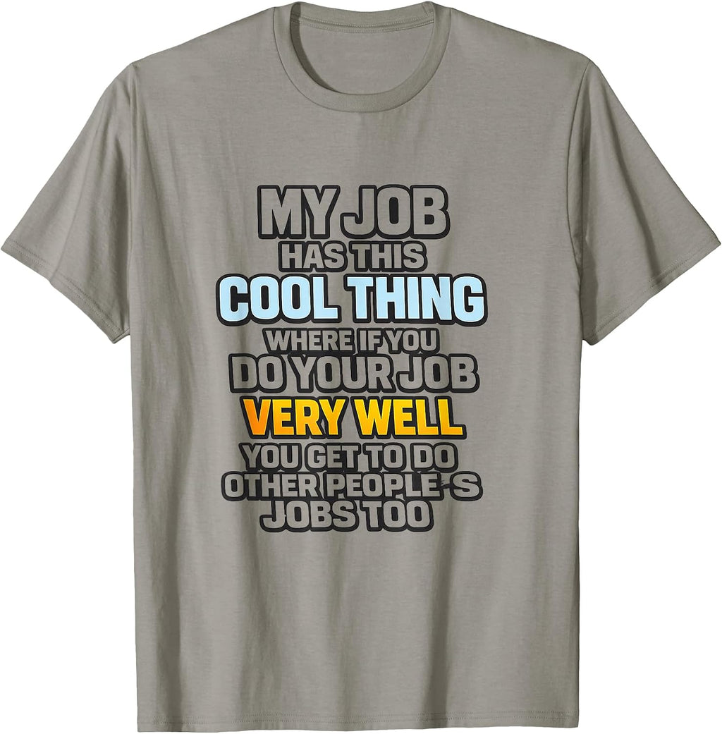 My Job Has This Cool Thing - Adult & Kids T-Shirts, Sweatshirts & Hoodies apparel design preview 1