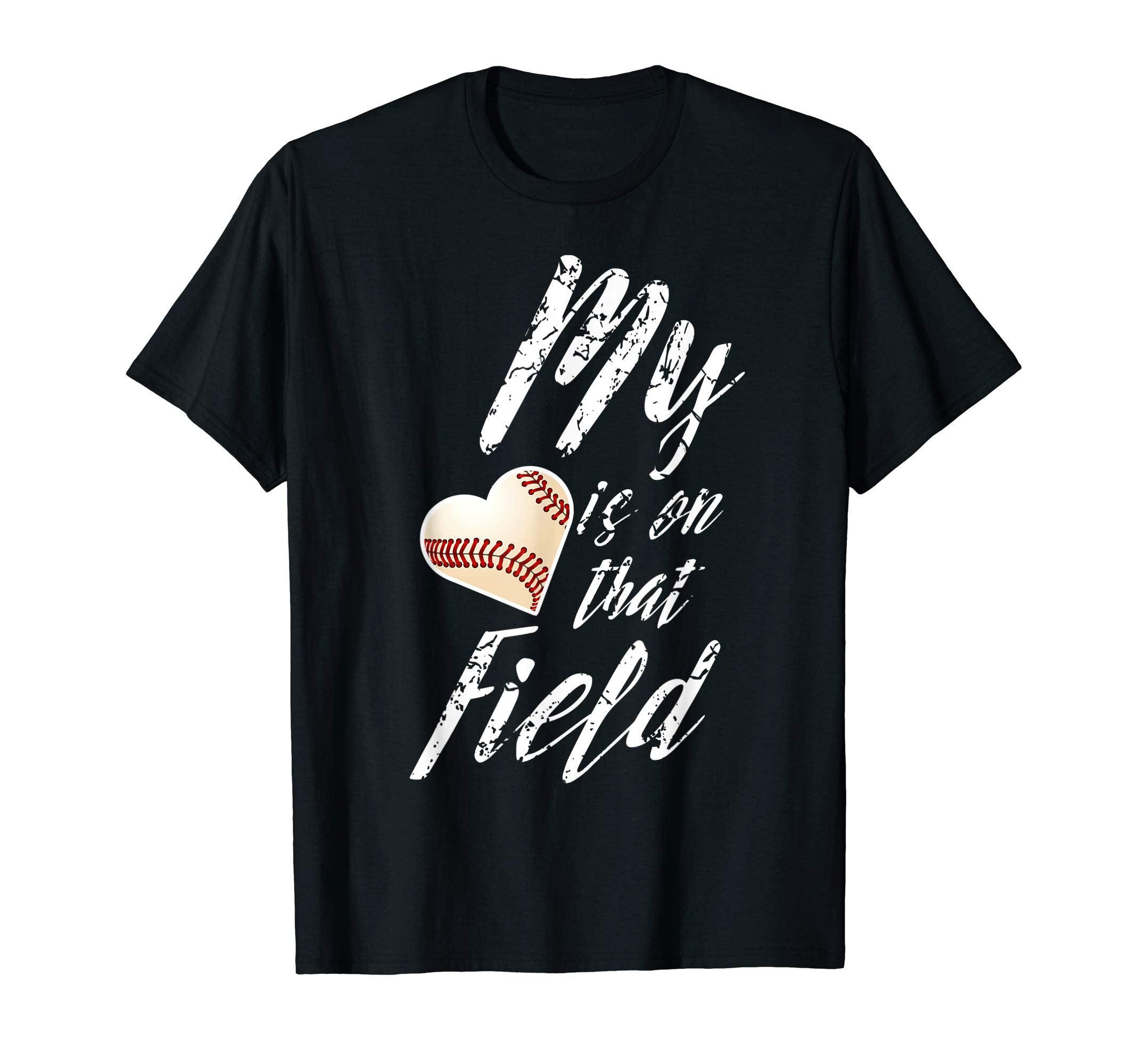My Heart Is That Field Baseball T-Shirt - Casual Everyday Wear for Adults - T-Shirt, Sweatshirt, Hoodie