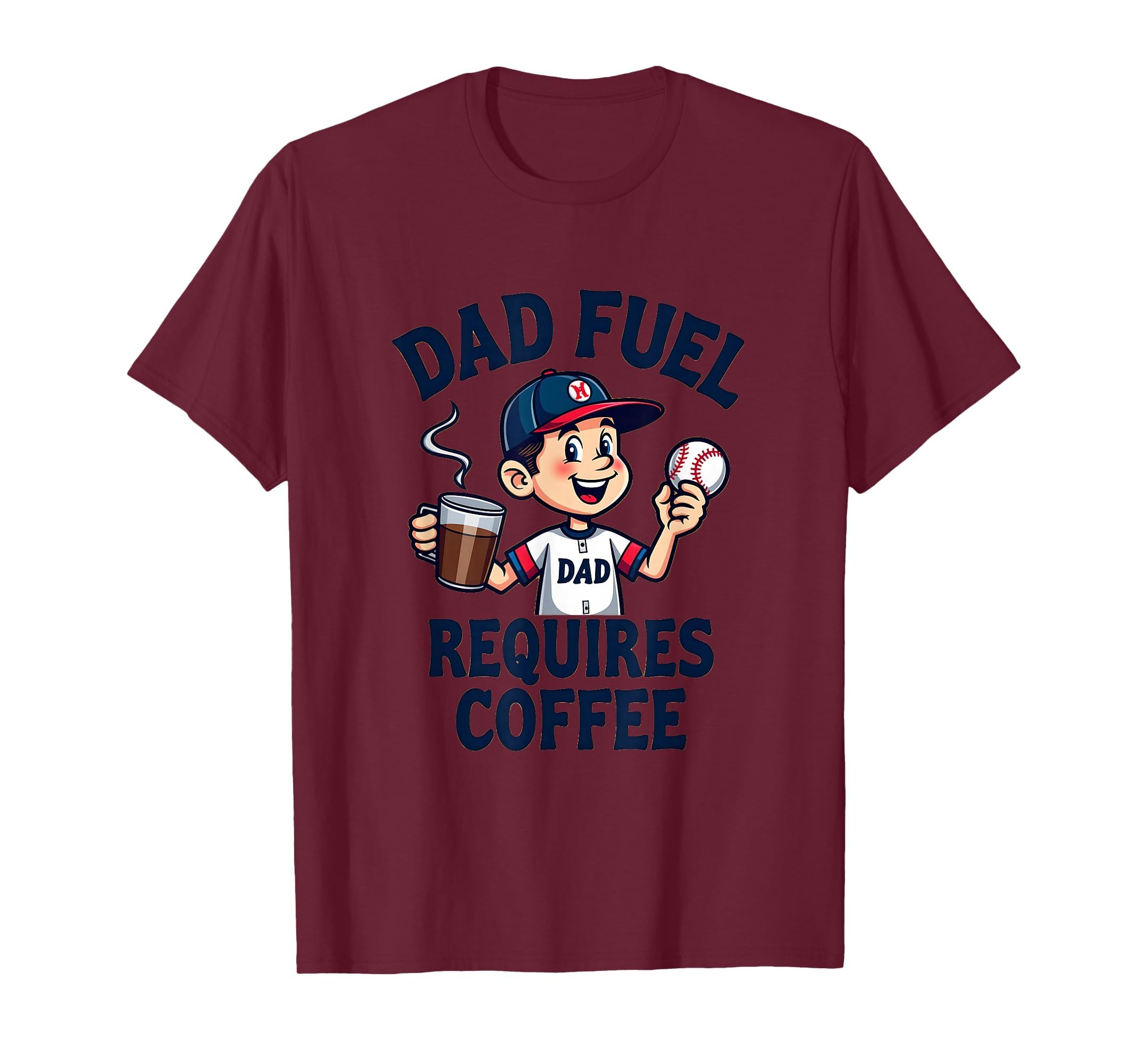Dad Fuel Requires Coffee Baseball Parent T-Shirt - Trendy Graphic Unisex - T-Shirt, Sweatshirt, Hoodie