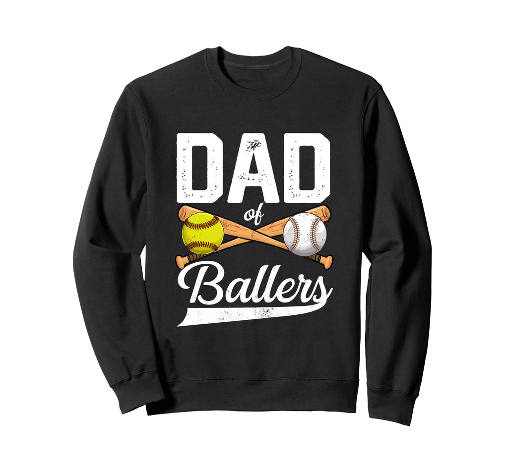 Dad Ballers Dad Baseball And Softball Sweatshirt - Novelty Apparel Unisex - T-Shirt, Sweatshirt, Hoodie
