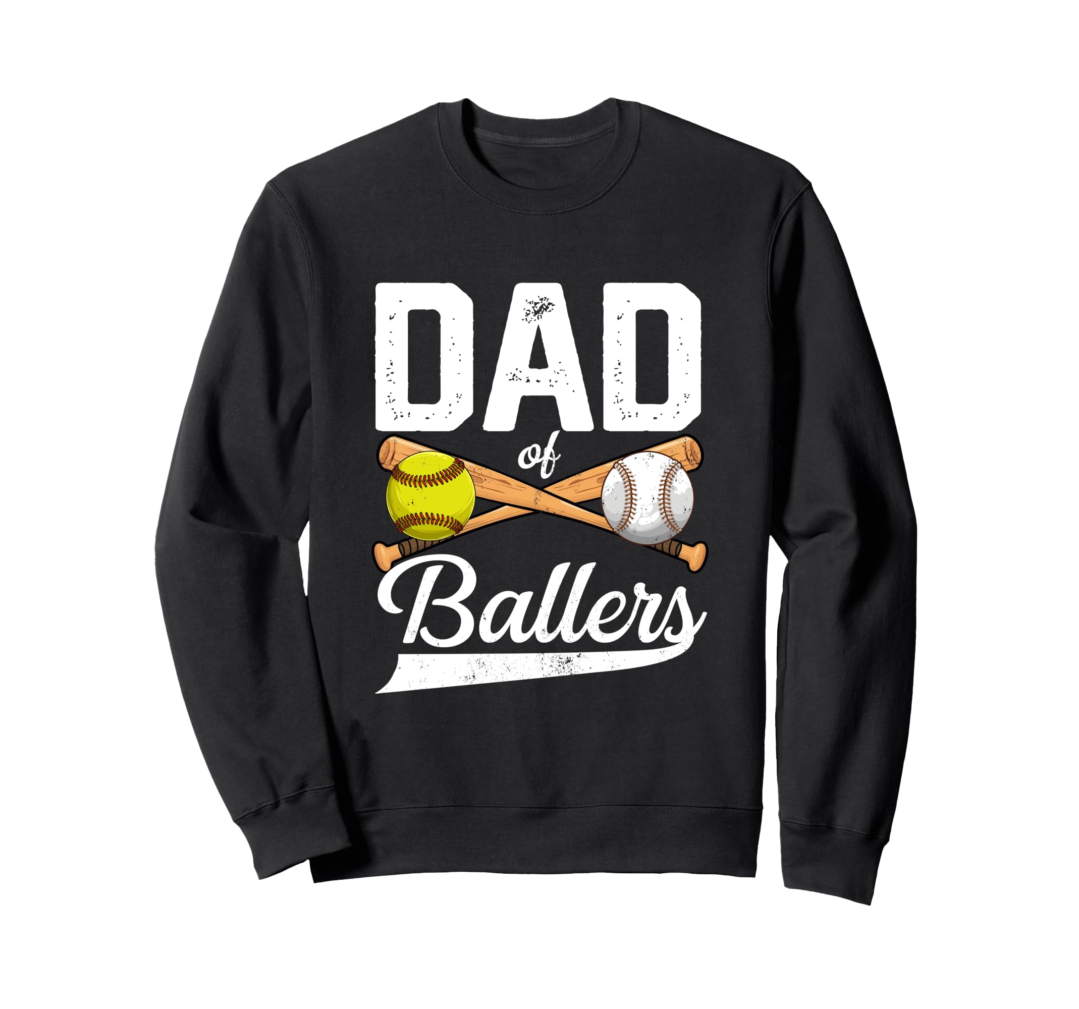 Dad Ballers Dad Baseball And Softball Sweatshirt - Novelty Apparel Unisex - T-Shirt, Sweatshirt, Hoodie