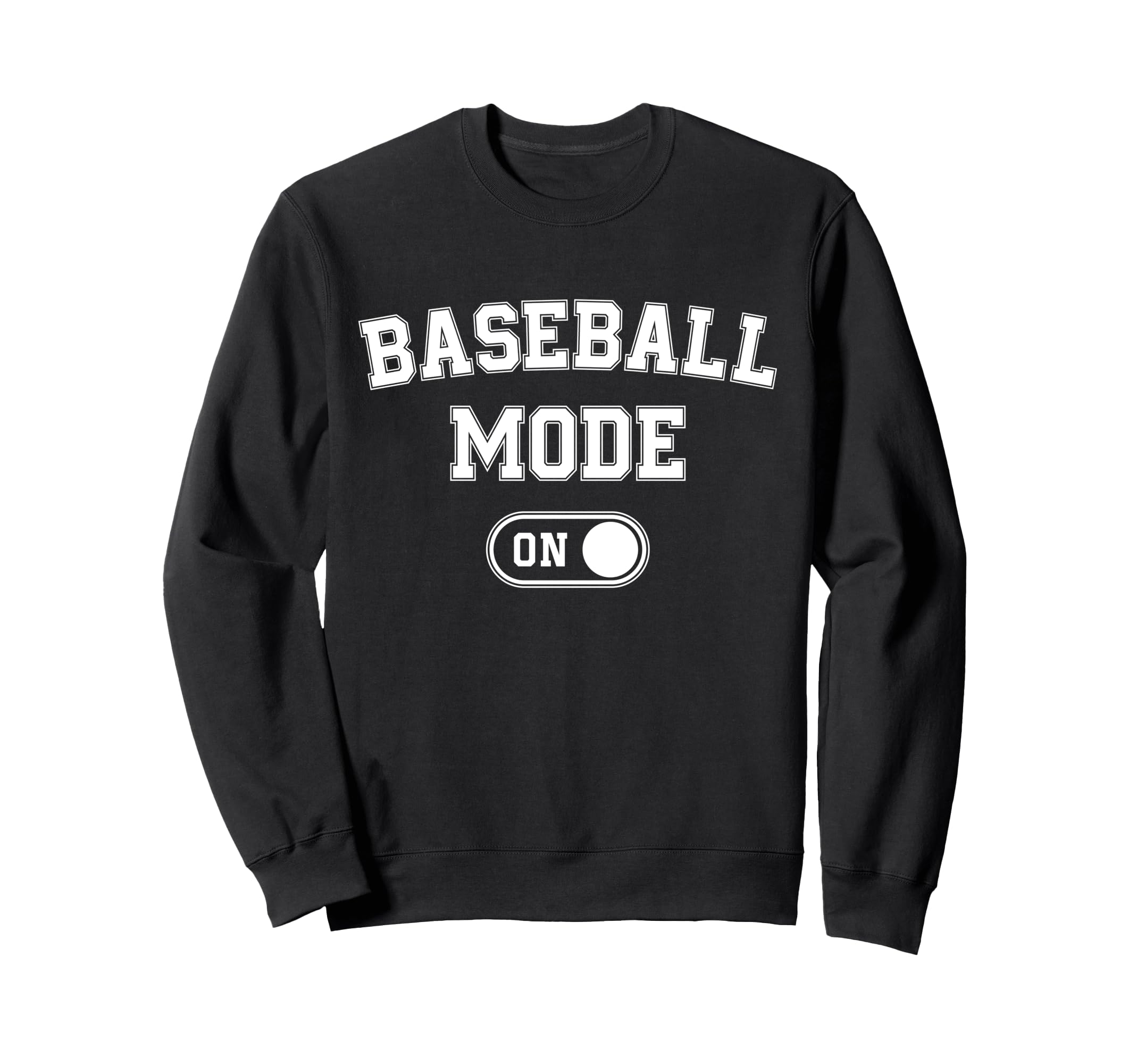 Baseball Mode Funny Slugger Gift Dad Sweatshirt - Graphic Print for Adults - T-Shirt, Sweatshirt, Hoodie
