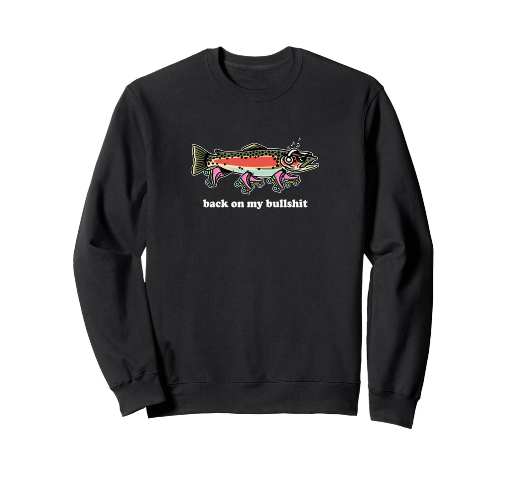 Back My Bullsh Funny Meme Trout Sweatshirt - Aesthetic Graphic Men Women - T-Shirt, Sweatshirt, Hoodie