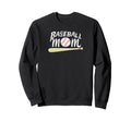 Baseball Mom Sweatshirt - Graphic Print Unisex - T-Shirt, Sweatshirt, Hoodie