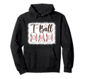 T Ball Dad Baseball T Ball Player Ball Hoodie - Novelty Apparel Men Women - T-Shirt, Sweatshirt, Hoodie