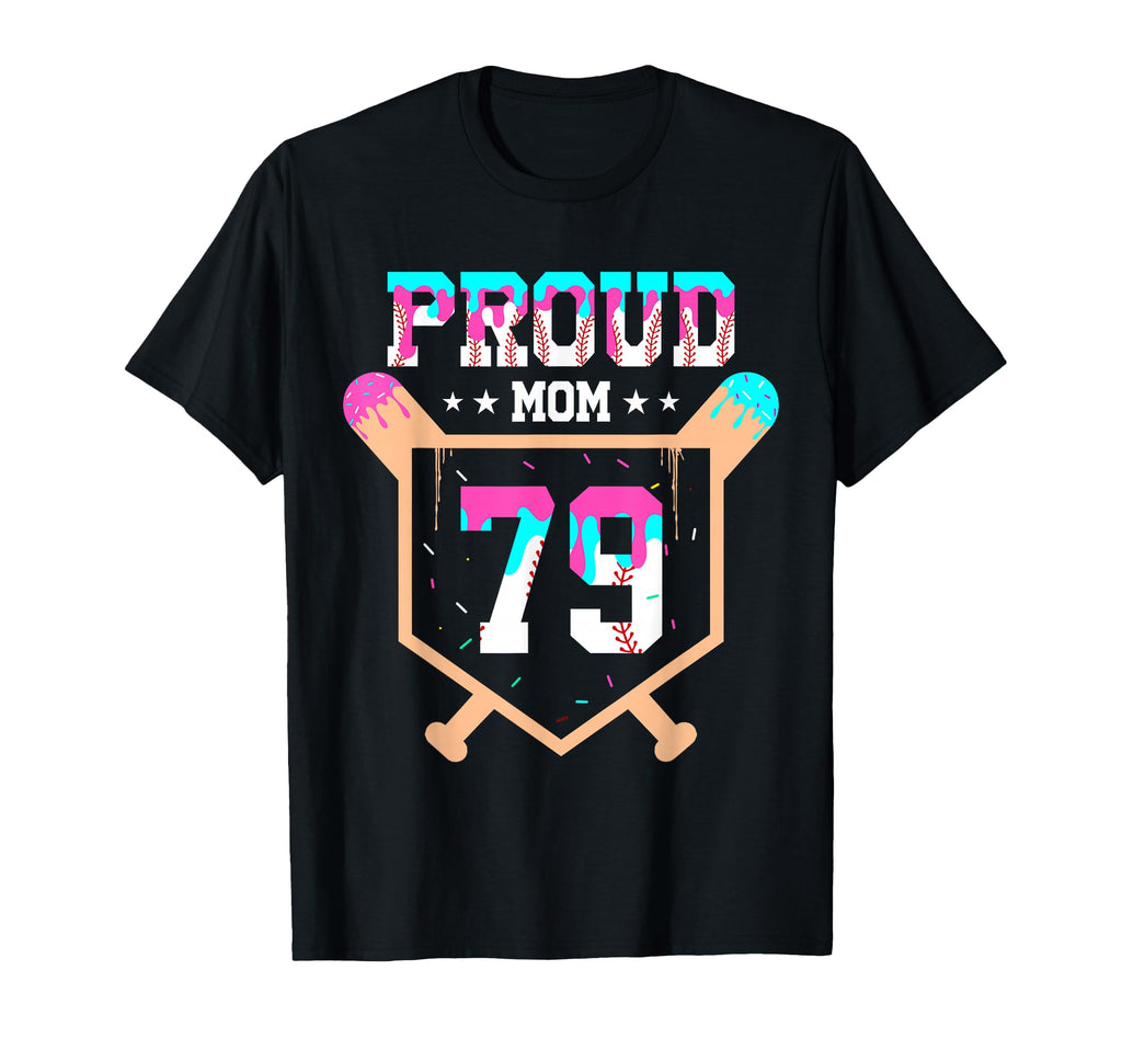 Proud Mom Baseball Player Number 79 T-Shirt - Novelty Apparel for Adults - T-Shirt, Sweatshirt, Hoodie