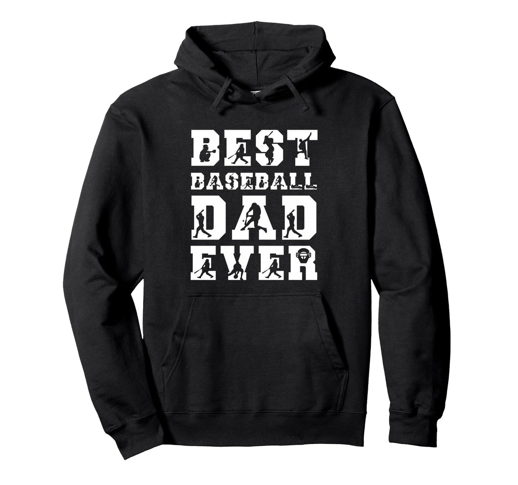 Best Baseball Dad Ever Fathers Day Hoodie - Streetwear Style for Adults - T-Shirt, Sweatshirt, Hoodie