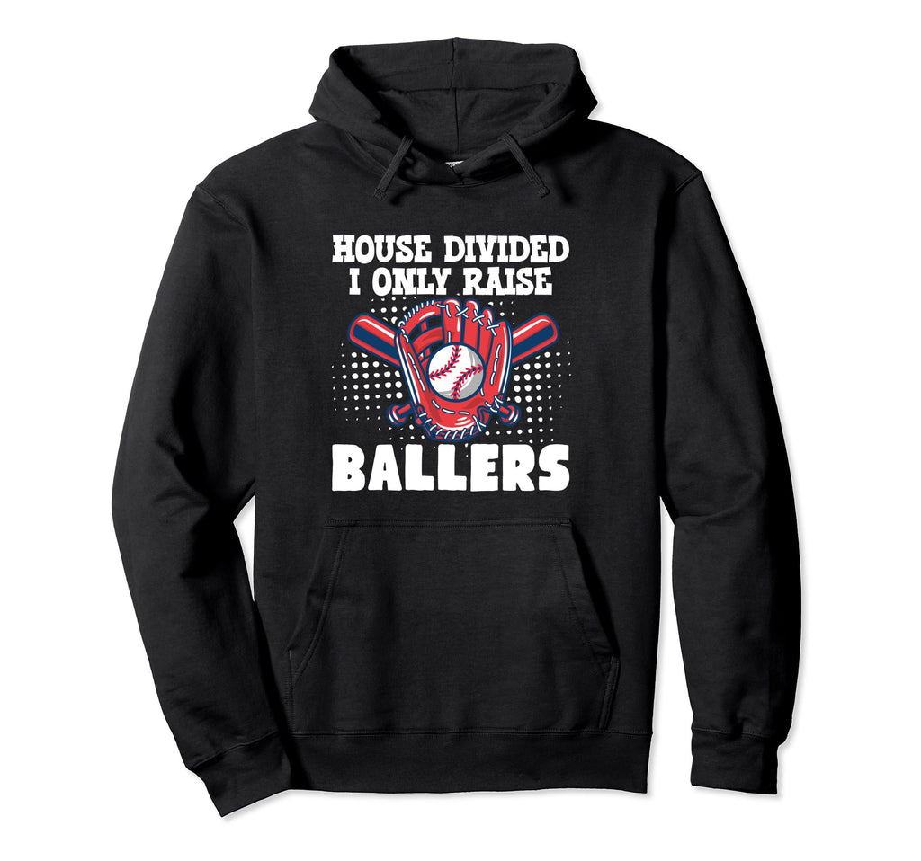 House Divided I Only Raise Hoodie - Casual Everyday Wear for Adults - T-Shirt, Sweatshirt, Hoodie