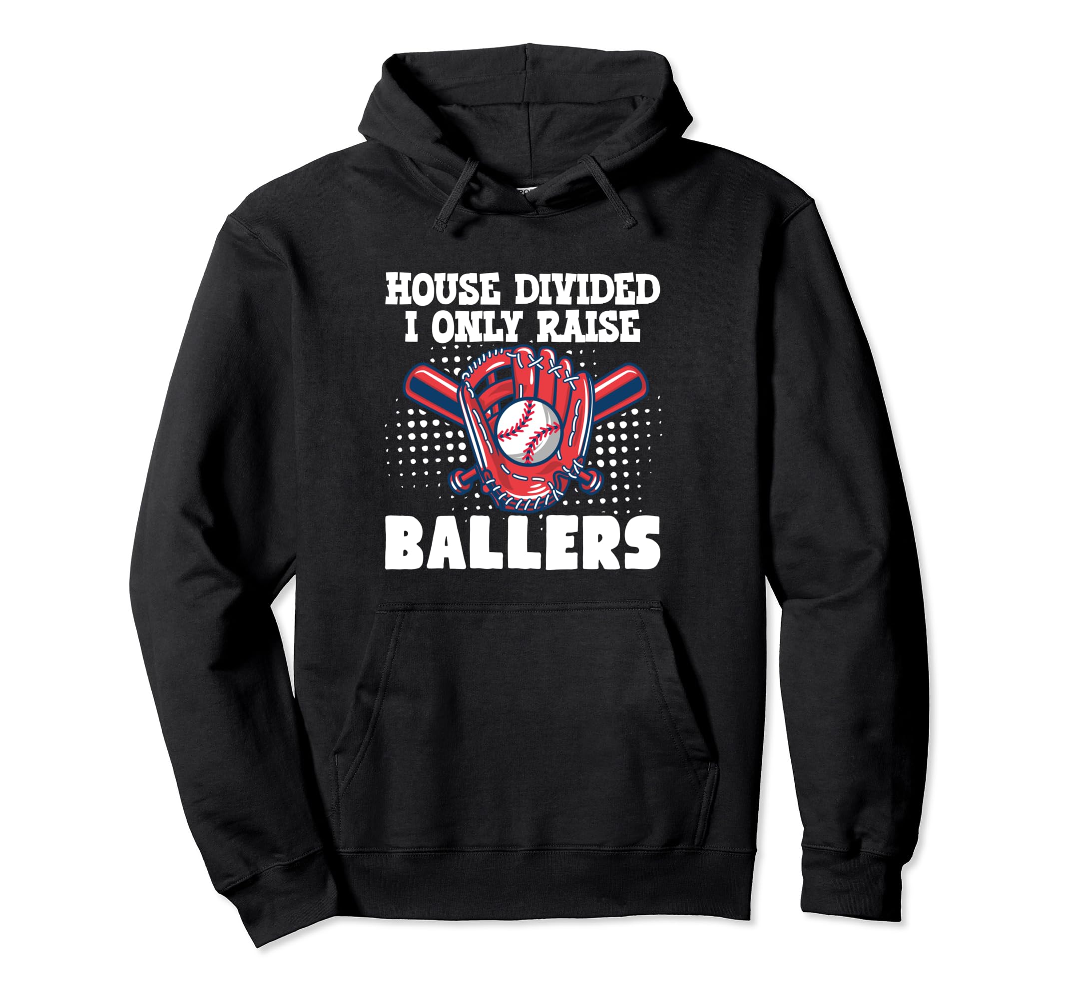 House Divided I Only Raise Hoodie - Casual Everyday Wear for Adults - T-Shirt, Sweatshirt, Hoodie