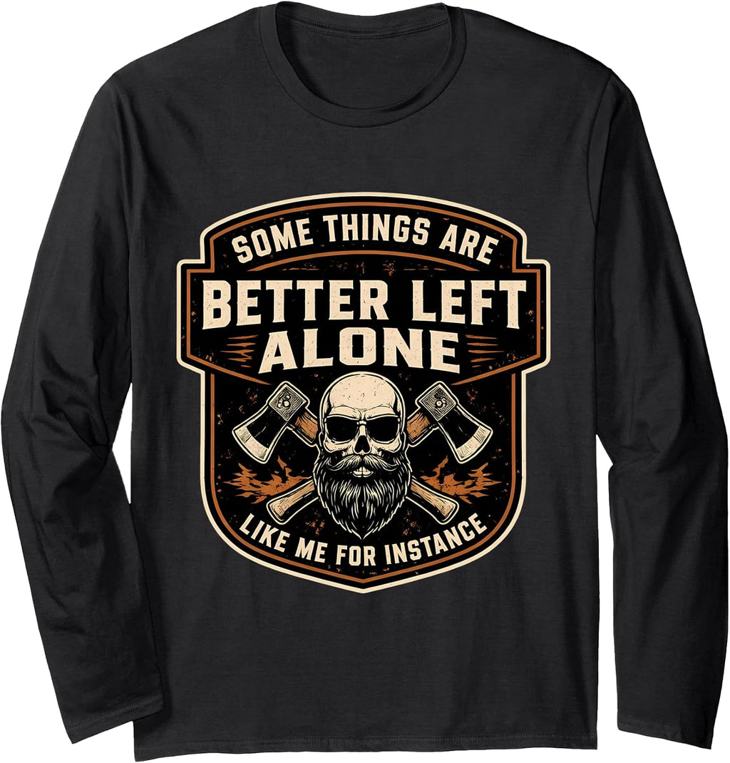 Some Things Are Better Left Alone Sarcastic Merch - Adult & Kids T-Shirts, Sweatshirts & Hoodies apparel design preview 1