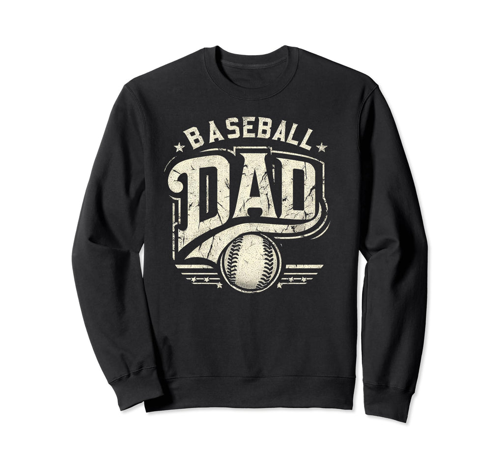Baseball Dad Fathers Day Sweatshirt - Trendy Graphic Unisex - T-Shirt, Sweatshirt, Hoodie