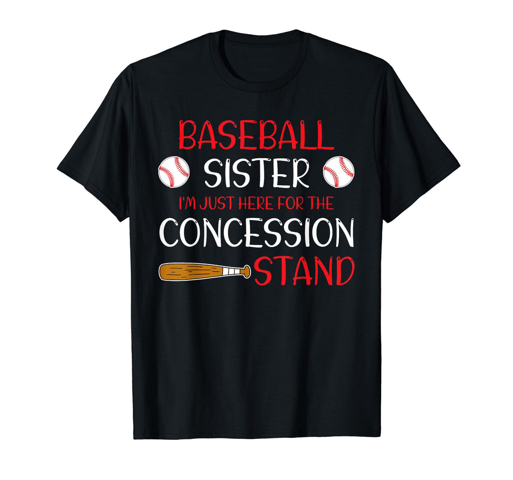 Baseball Sister Im Just Here Concession T-Shirt - Trendy Graphic Unisex - T-Shirt, Sweatshirt, Hoodie