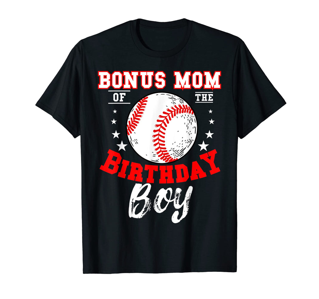 Bonus Mom Birthday Baseball Theme Bday T-Shirt - Streetwear Style Unisex - T-Shirt, Sweatshirt, Hoodie