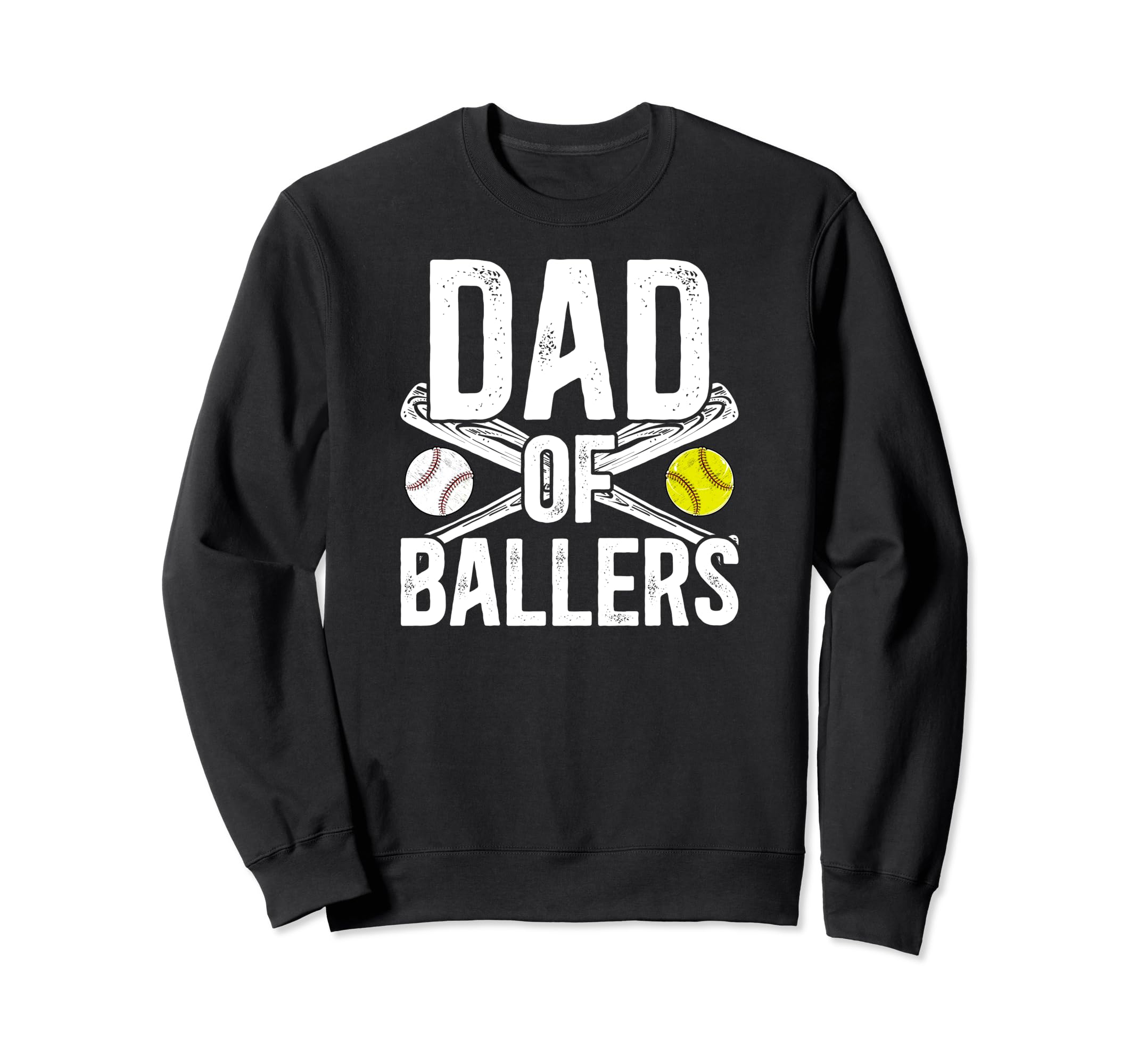 Dad Ballers Softball Baseball Dad Sweatshirt - Unique Graphic Unisex - T-Shirt, Sweatshirt, Hoodie