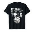 My Heart Is That Field Baseball Mom T-Shirt - Graphic Print Unisex - T-Shirt, Sweatshirt, Hoodie