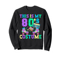 Roller Skates This Is My 80S Sweatshirt - Fun Novelty Design Men Women - T-Shirt, Sweatshirt, Hoodie