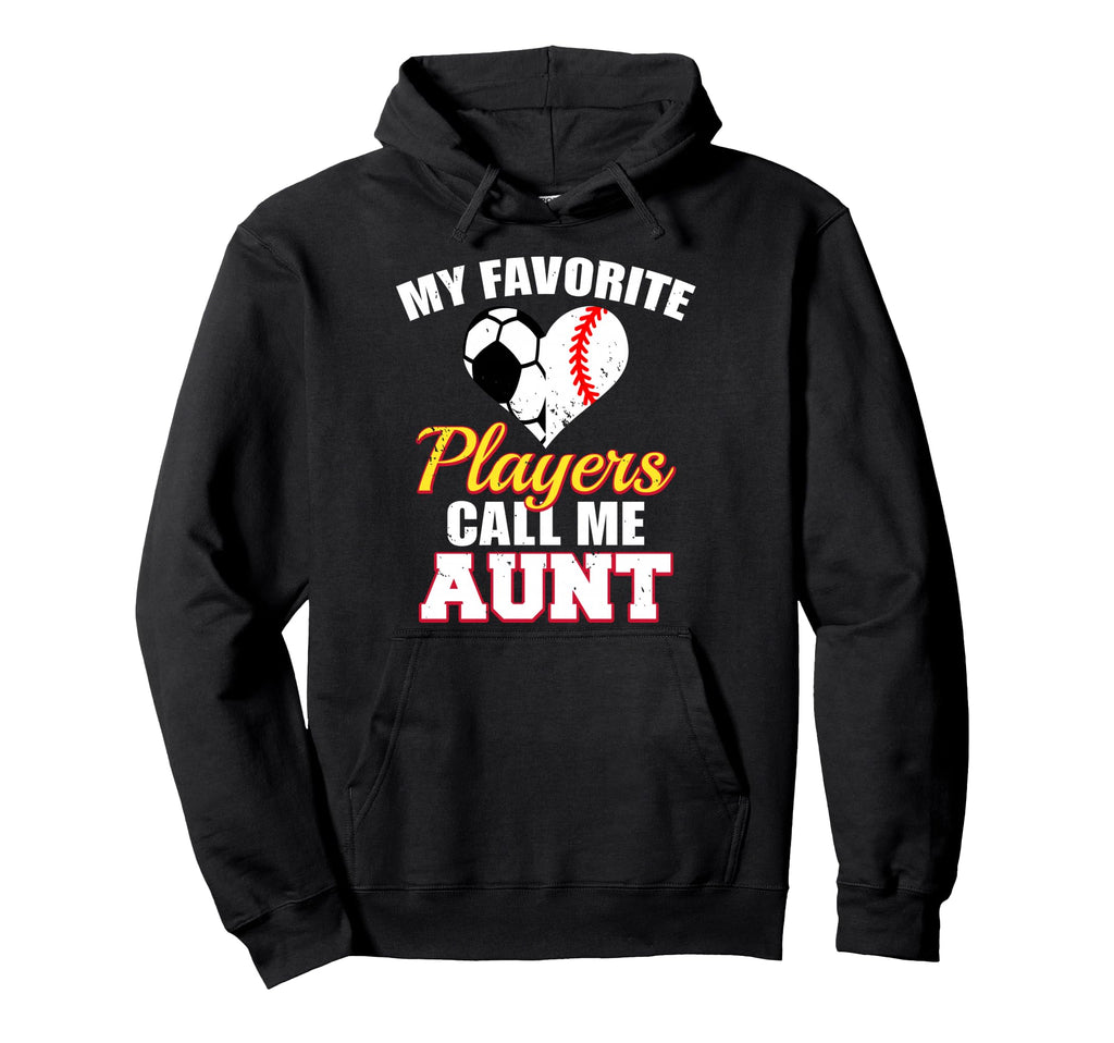 My Favorite Players Call Me Aunt Hoodie - Aesthetic Graphic for Adults - T-Shirt, Sweatshirt, Hoodie