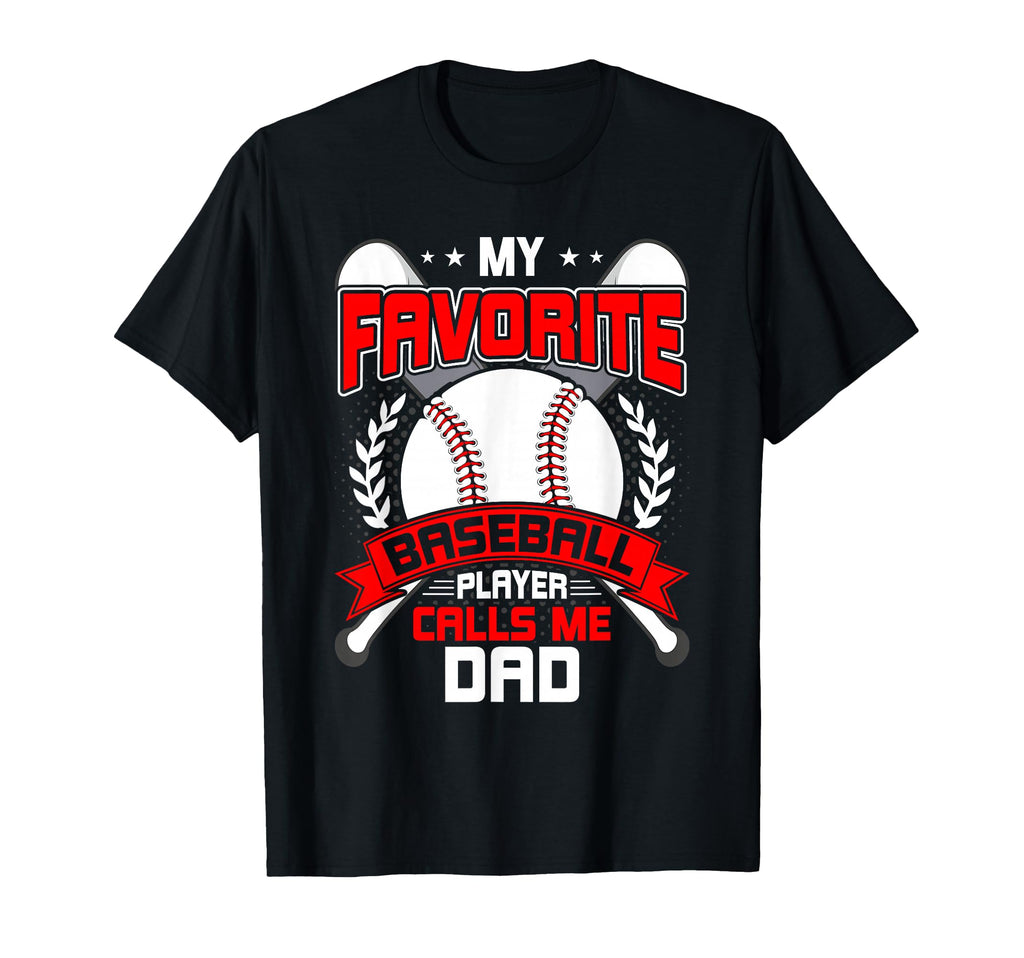 My Favorite Baseball Player Calls T-Shirt - Casual Everyday Wear Men Women - T-Shirt, Sweatshirt, Hoodie