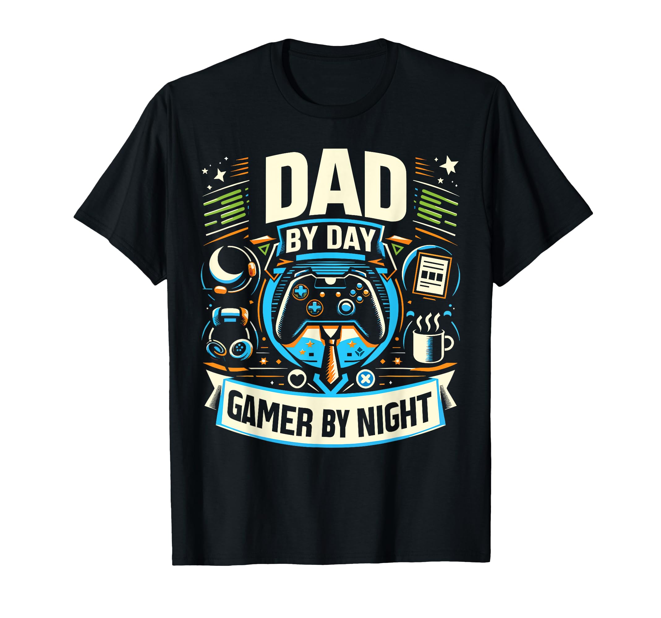 Dad Day Gamer Night Gamer Dad Video T-Shirt - Streetwear Style Unisex - T-Shirt, Sweatshirt, Hoodie