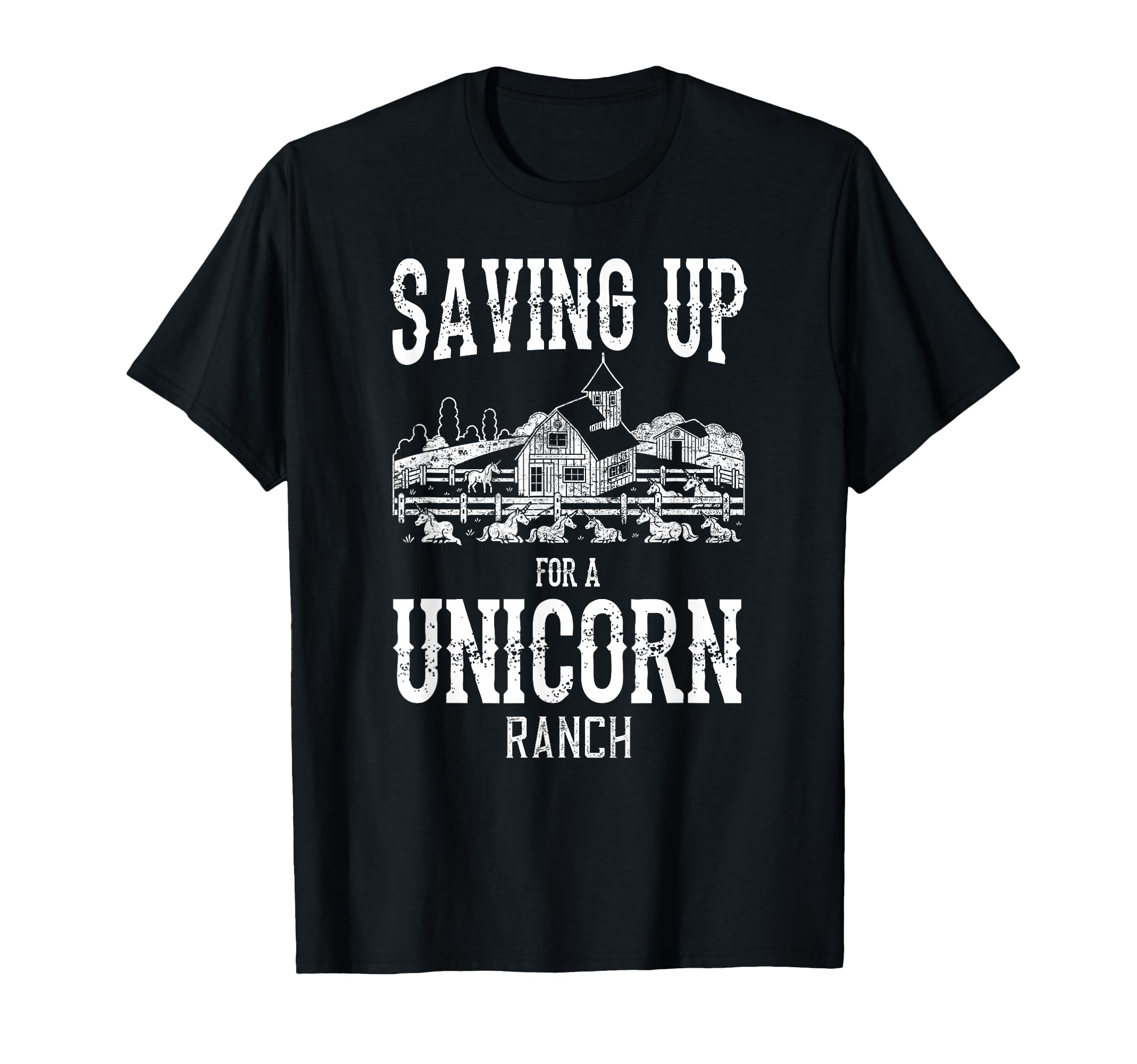 Saving Up Unicorn Ranch Funny Western T-Shirt - Streetwear Style Men Women - T-Shirt, Sweatshirt, Hoodie