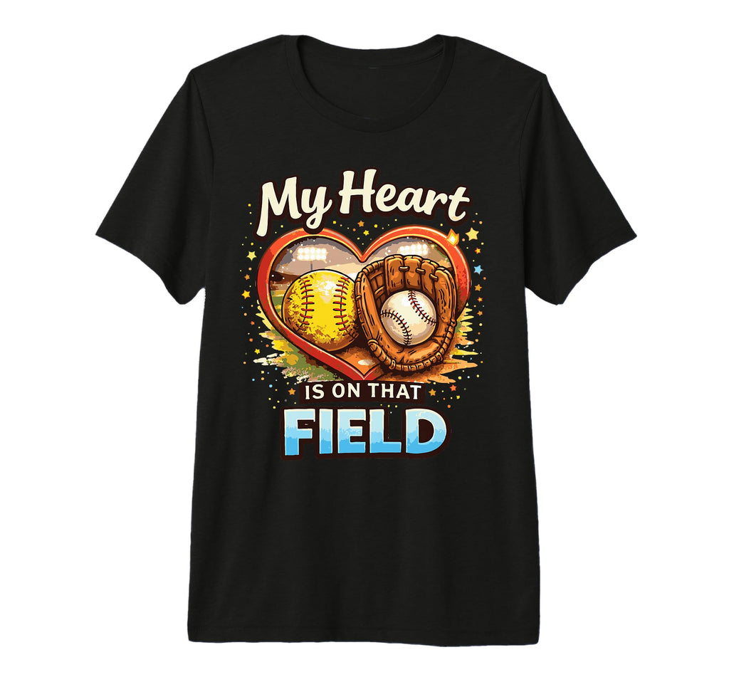 My Heart Is That Field Softball T-Shirt - Unique Graphic for Adults - T-Shirt, Sweatshirt, Hoodie