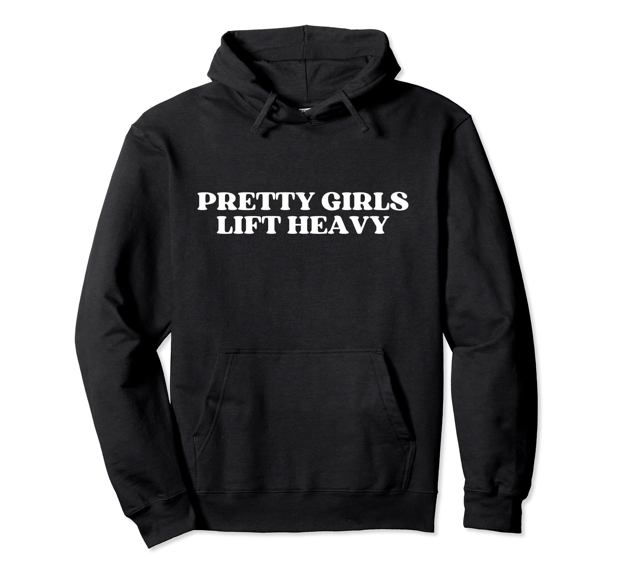 Pretty Lift Heavy Y2K Aesthetic Hoodie - Custom Art Print for Adults - T-Shirt, Sweatshirt, Hoodie