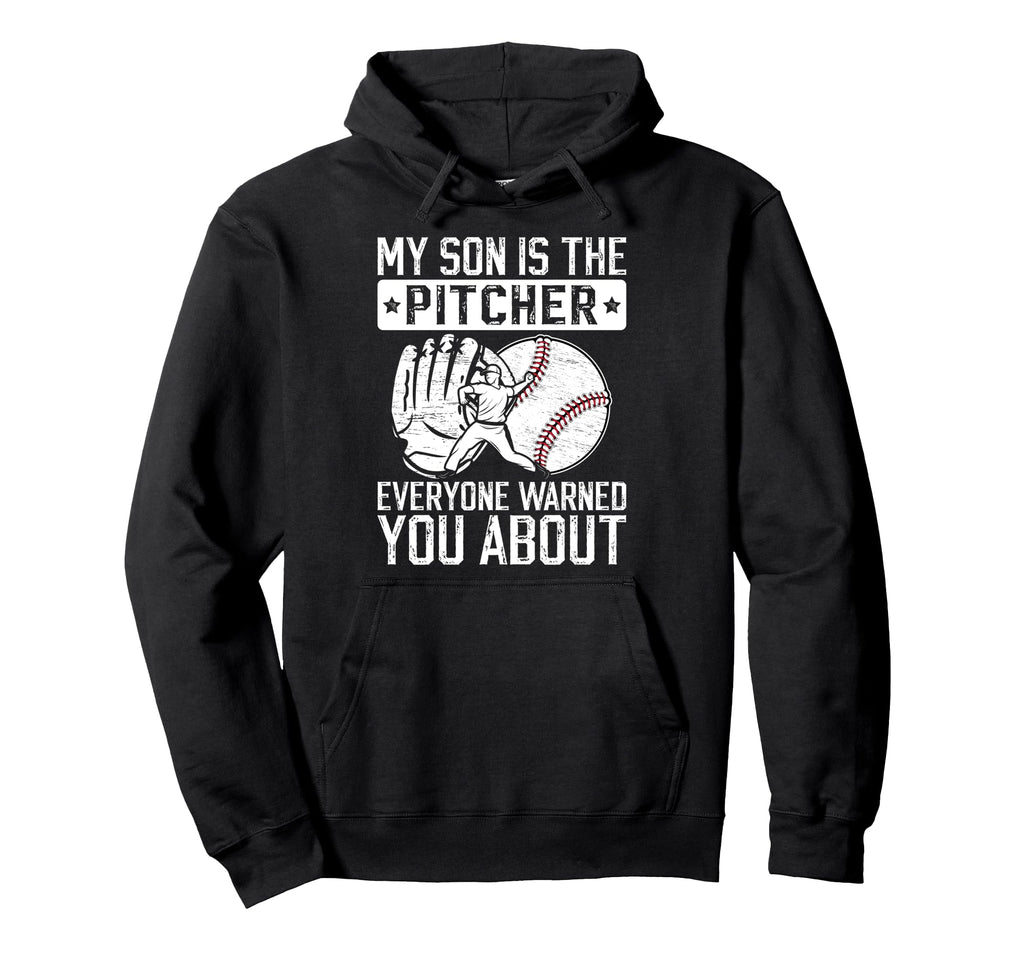 My Son Is Baseball Pitcher Dad Baseball Hoodie - Trendy Graphic Men Women - T-Shirt, Sweatshirt, Hoodie