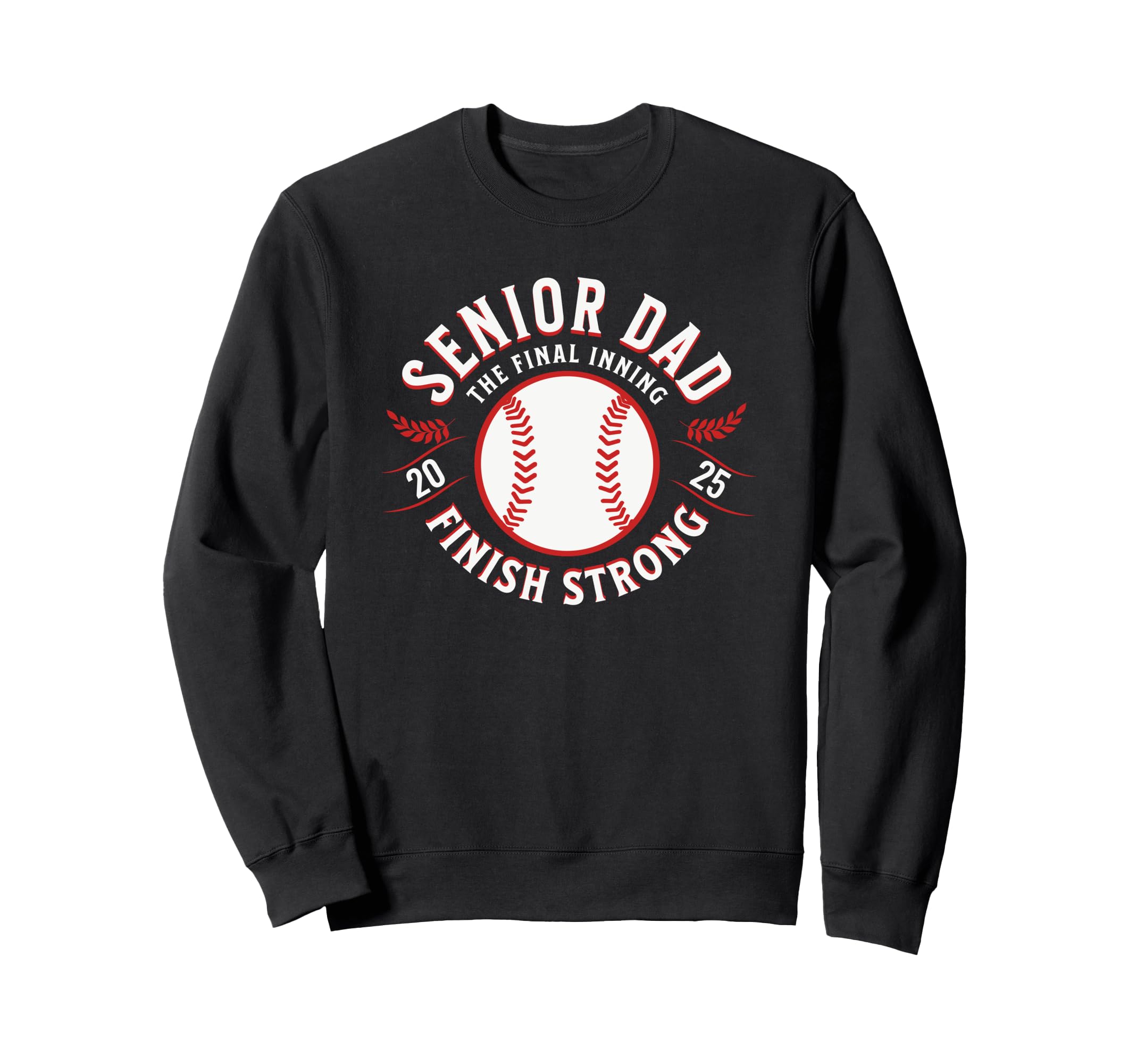 Baseball Senior Dad 2025 Final Inning Sweatshirt - Novelty Apparel Unisex - T-Shirt, Sweatshirt, Hoodie