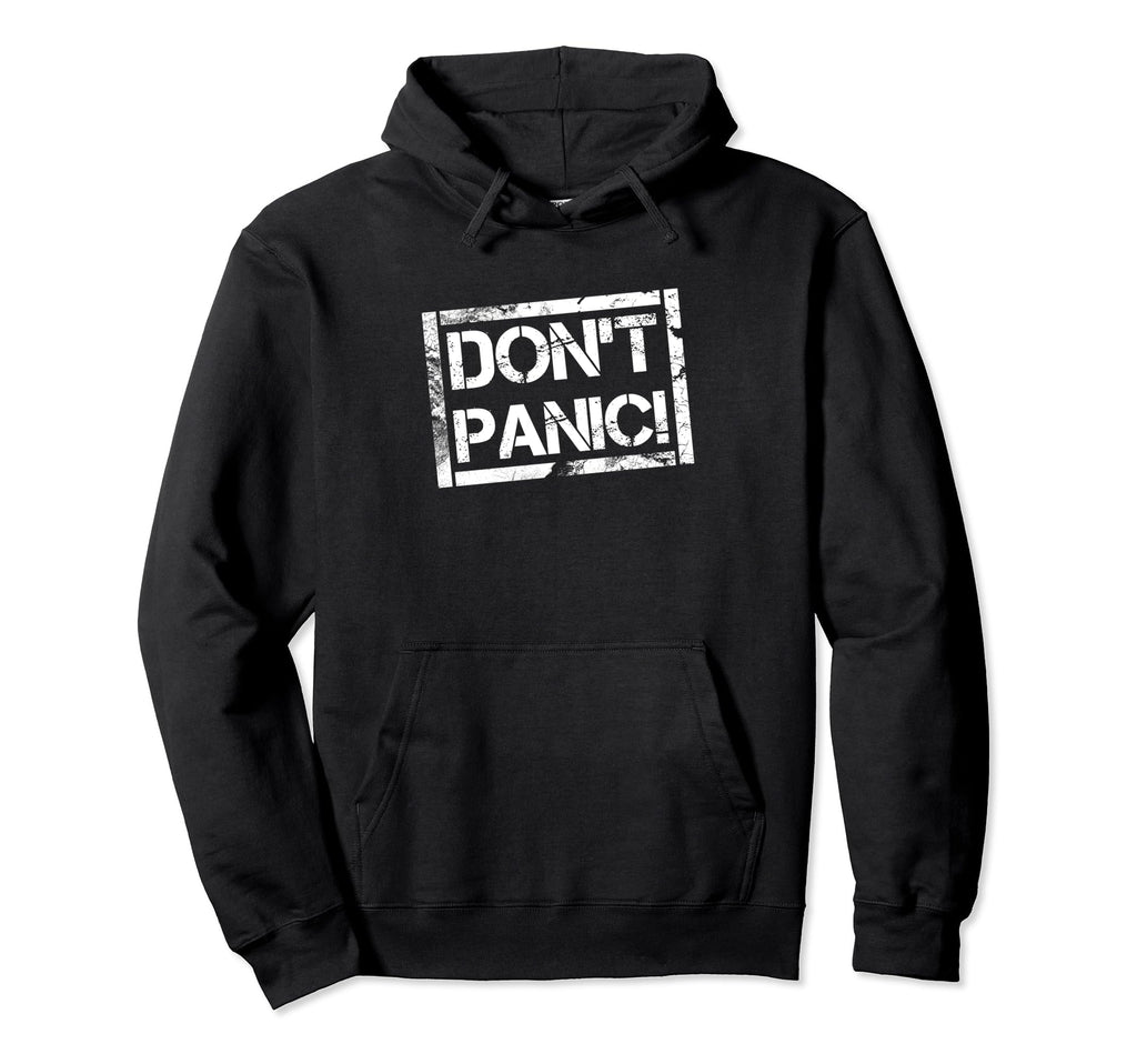 Dont Panic Distressed Awesome Hoodie - Unique Graphic Men Women - T-Shirt, Sweatshirt, Hoodie