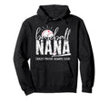 Baseball Nana Crazy Proud Always Loud Hoodie - Novelty Apparel for Adults - T-Shirt, Sweatshirt, Hoodie