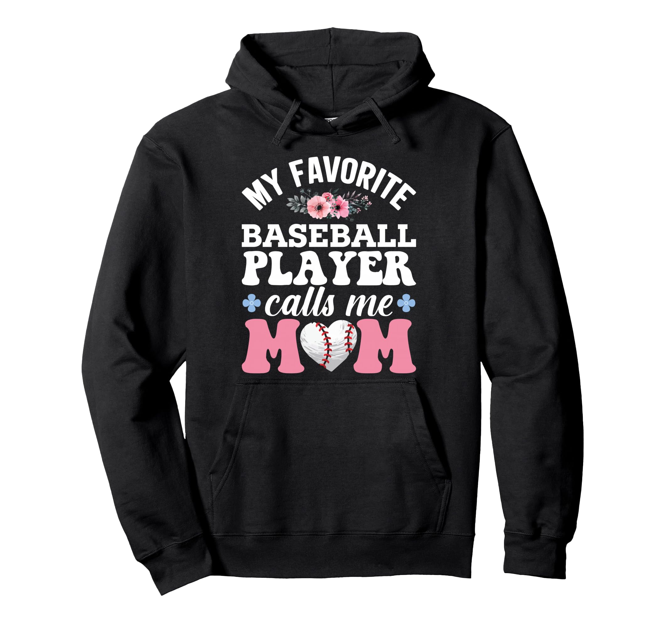 My Favorite Baseball Player Call Me Hoodie - Fun Novelty Design for Adults - T-Shirt, Sweatshirt, Hoodie