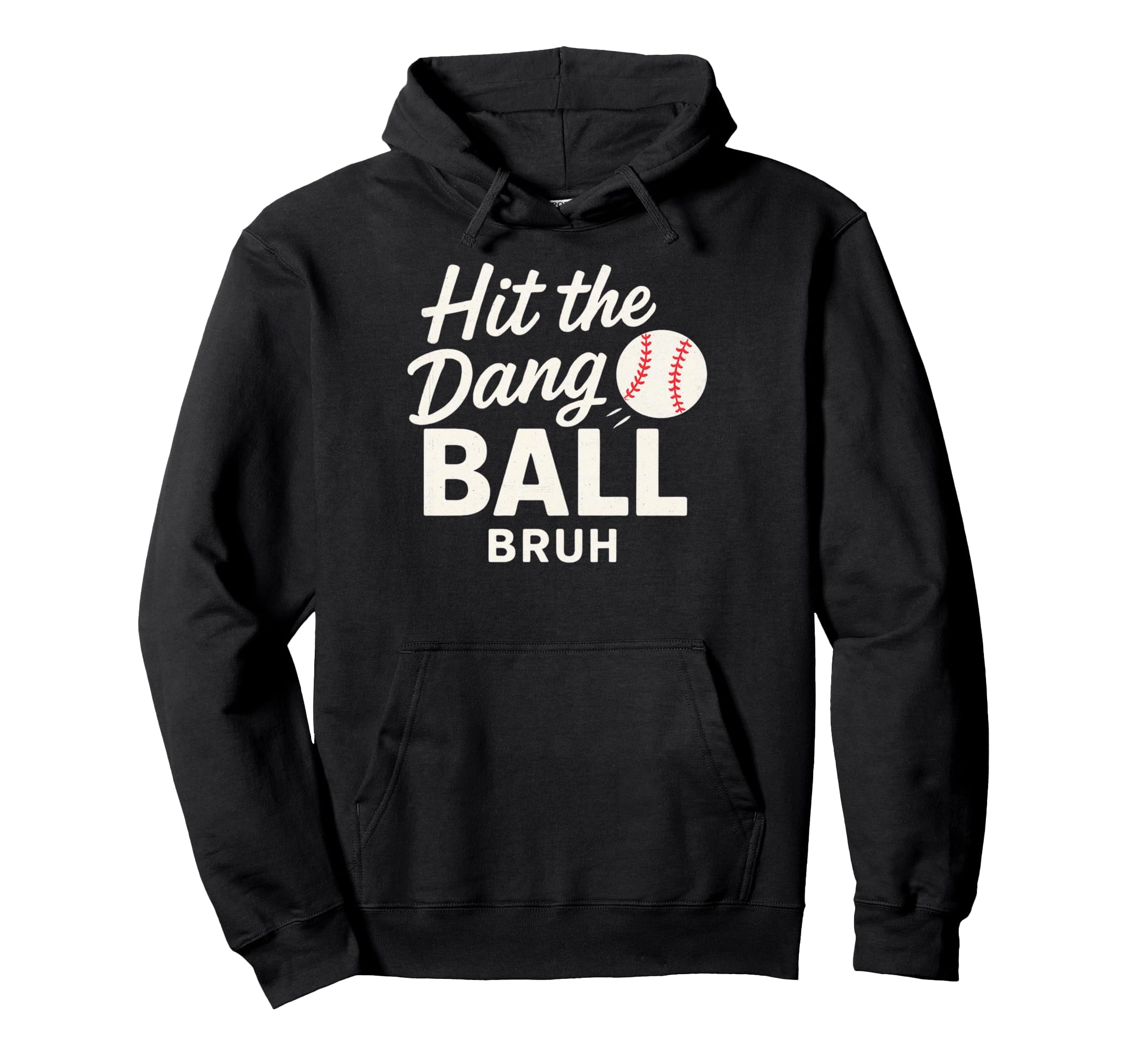 Hit Dang Ball Bruh Funny Mom Baseball Hoodie - Aesthetic Graphic Unisex - T-Shirt, Sweatshirt, Hoodie