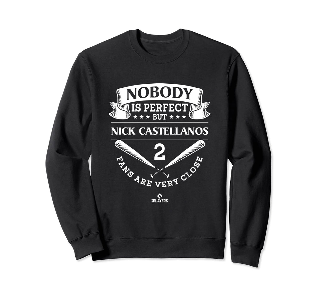 Nobody Is Nick Castellanos Sweatshirt - Fun Novelty Design for Adults - T-Shirt, Sweatshirt, Hoodie
