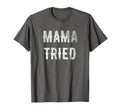 Mama Tried Distressed Gift Outlaw Music T-Shirt - Trendy Graphic Men Women - T-Shirt, Sweatshirt, Hoodie