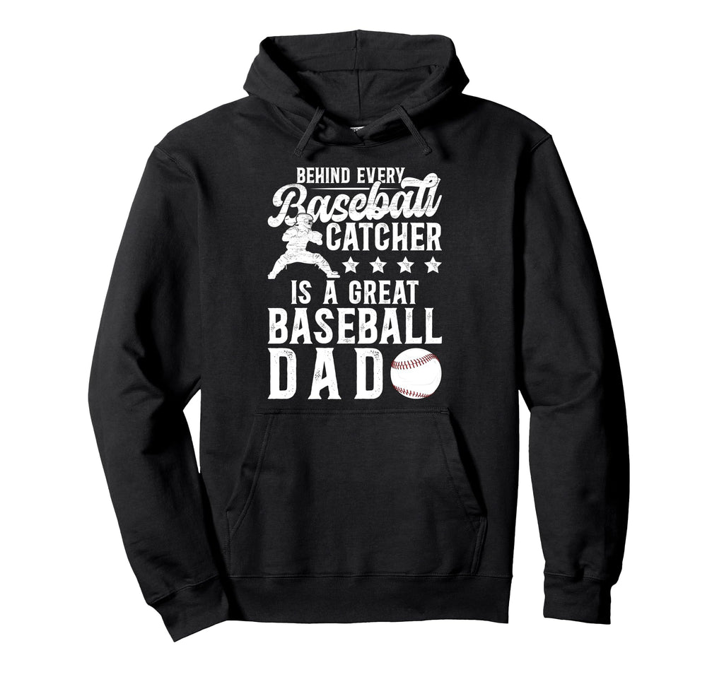 Great Baseball Catcher Dad Baseball Hoodie - Trendy Graphic Men Women - T-Shirt, Sweatshirt, Hoodie