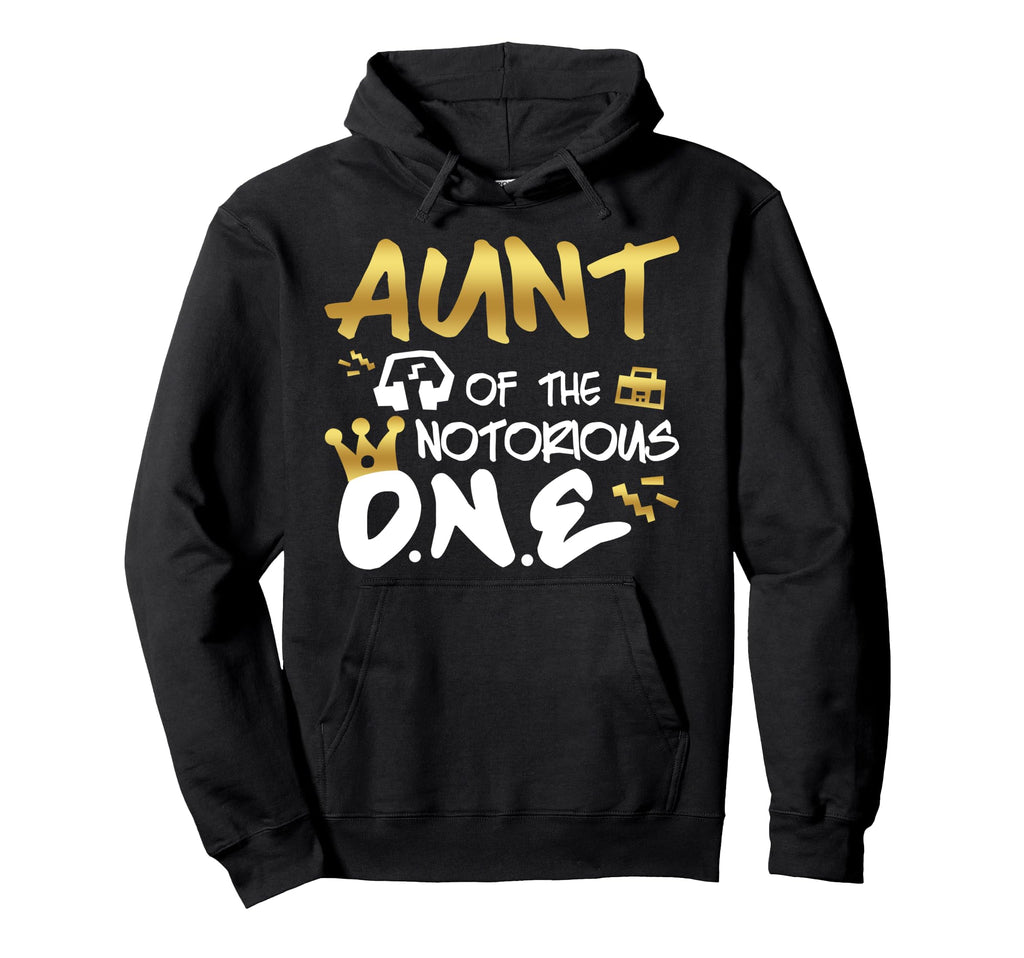 Aunt Notorious One Old School 1St Hip Hop Hoodie - Novelty Apparel Unisex - T-Shirt, Sweatshirt, Hoodie