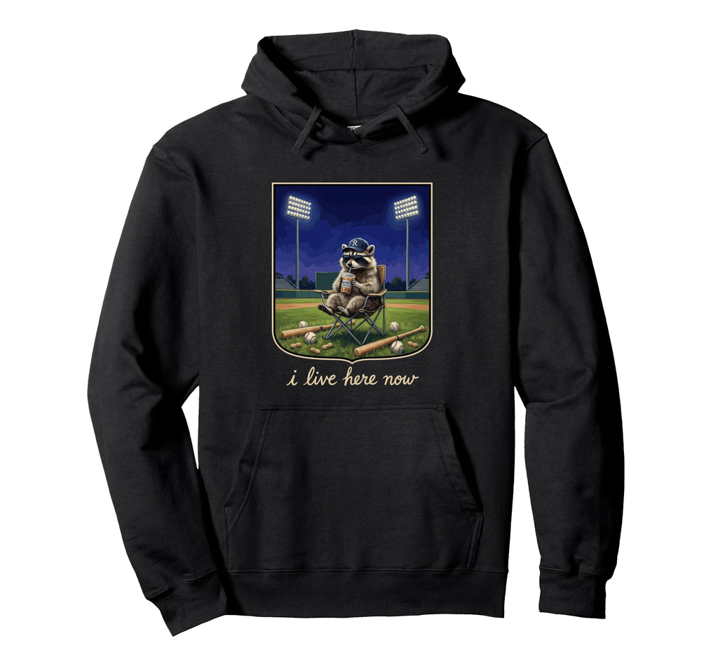 I Live Here Now Baseball Funny Ballfield Hoodie - Graphic Print Men Women - T-Shirt, Sweatshirt, Hoodie