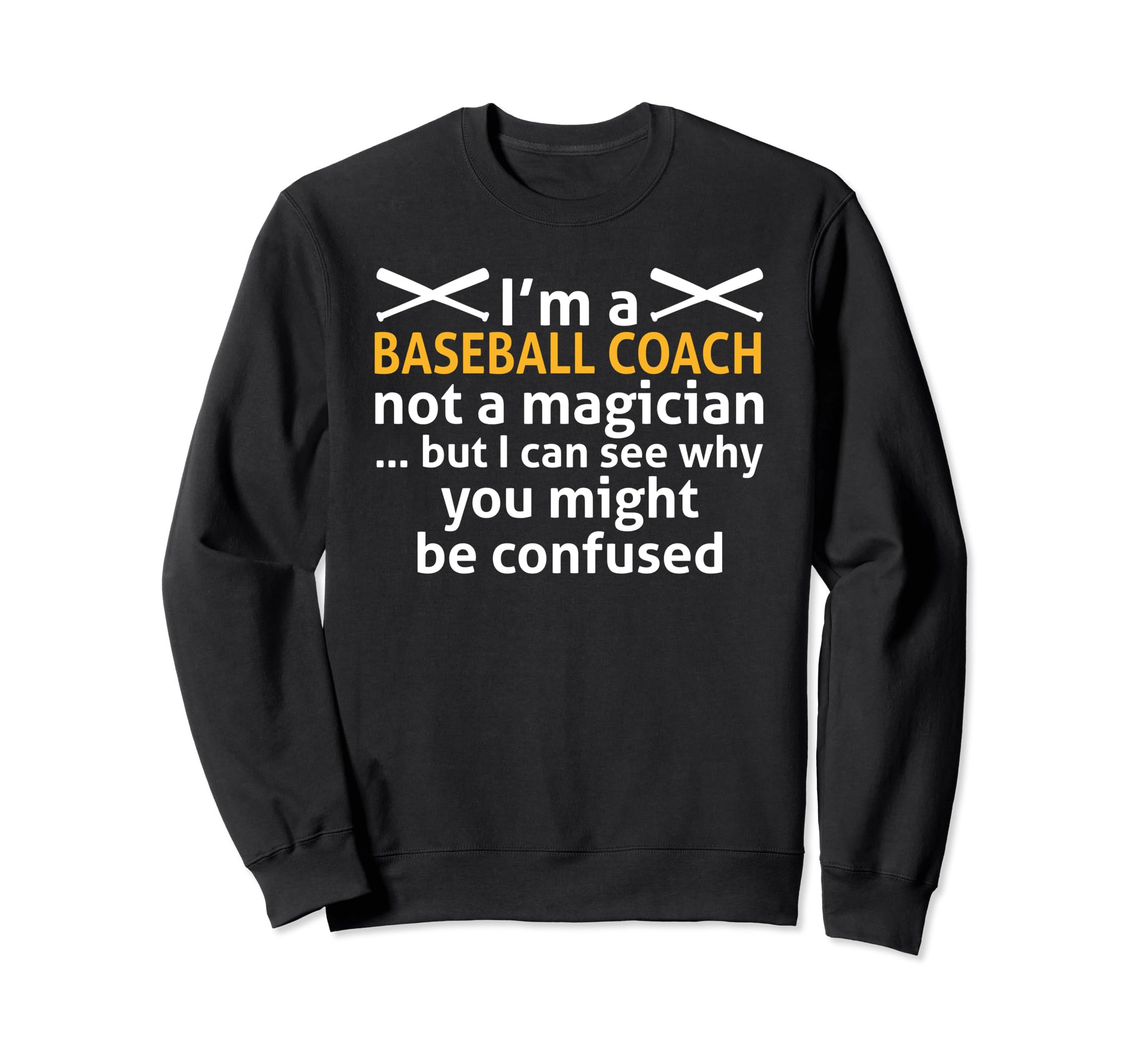 Baseball Coaching Trainer Sweatshirt - Streetwear Style for Adults - T-Shirt, Sweatshirt, Hoodie