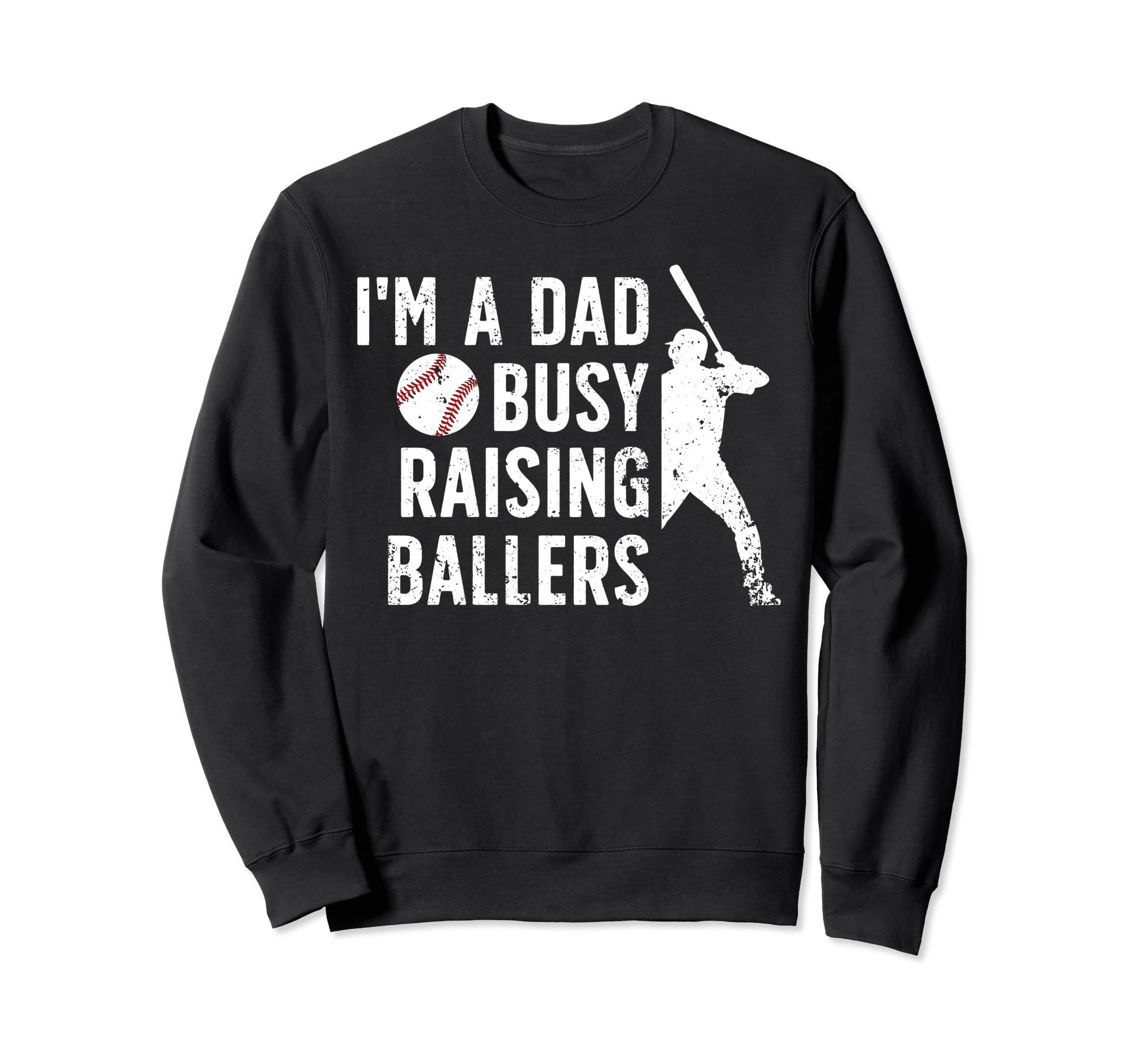 Busy Raising Ballers Baseball Dad Sweatshirt - Unique Graphic Men Women - T-Shirt, Sweatshirt, Hoodie