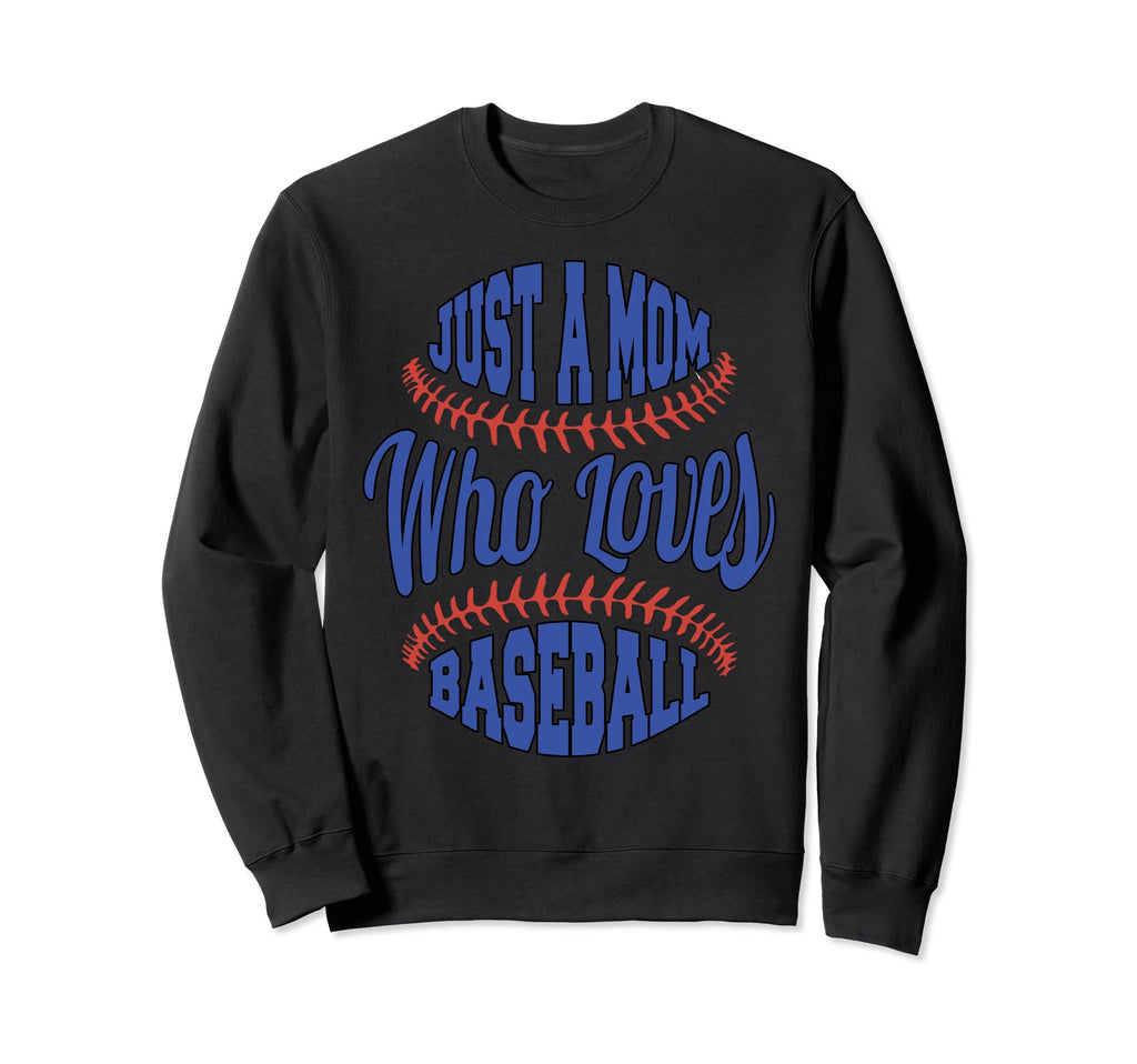 Baseball Loving Mom Just Mom Who Sweatshirt - Minimalist Print Men Women - T-Shirt, Sweatshirt, Hoodie