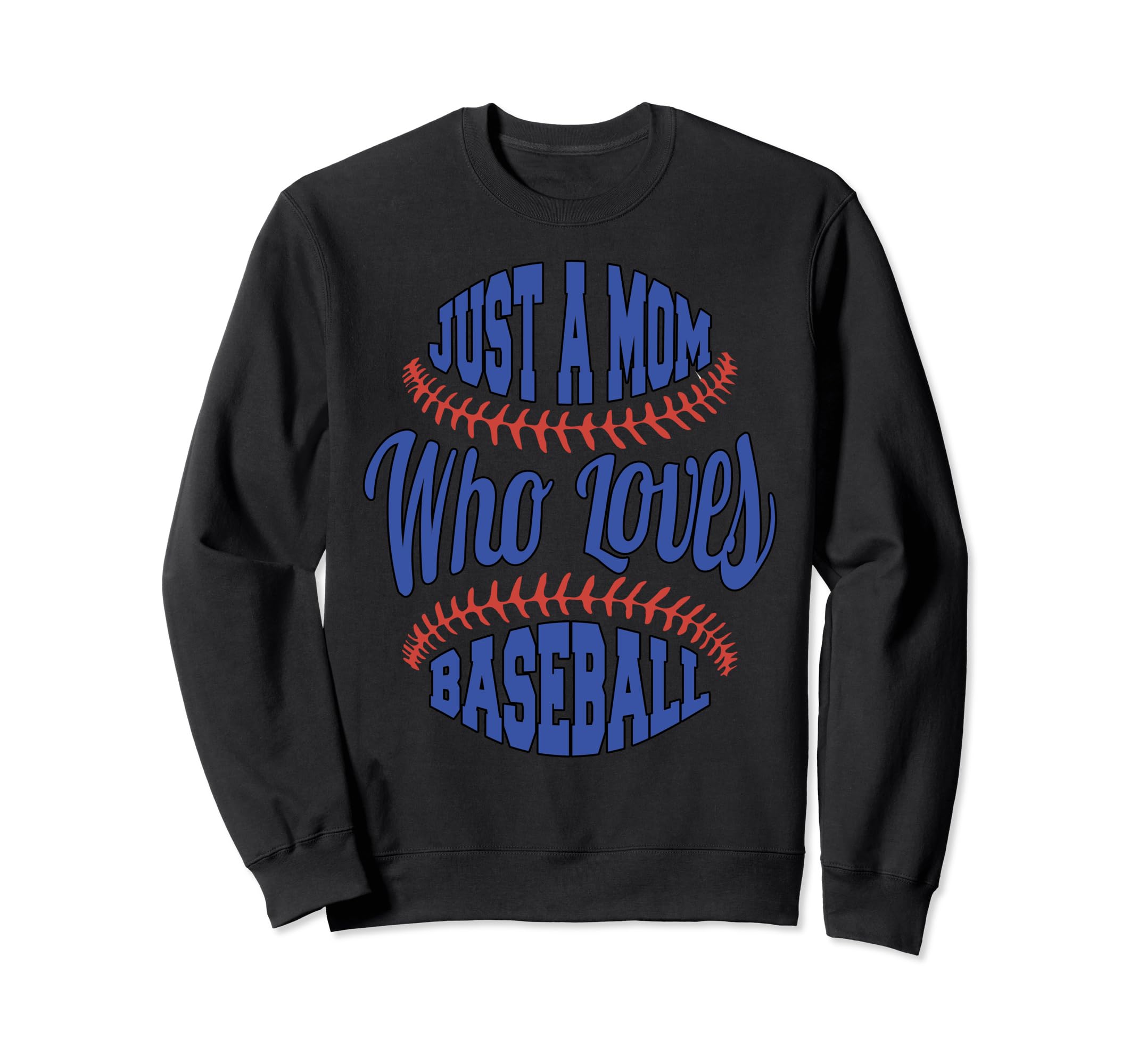 Baseball Loving Mom Just Mom Who Sweatshirt - Minimalist Print Men Women - T-Shirt, Sweatshirt, Hoodie