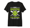 Mens Some Grandpas Take Naps Funny T-Shirt - Trendy Graphic for Adults - T-Shirt, Sweatshirt, Hoodie