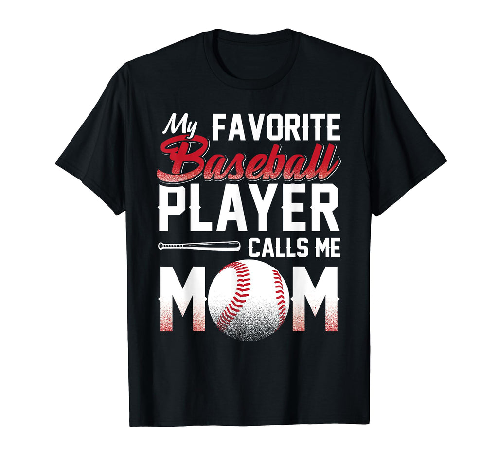 My Favorite Baseball Player Calls Me T-Shirt - Streetwear Style Men Women - T-Shirt, Sweatshirt, Hoodie