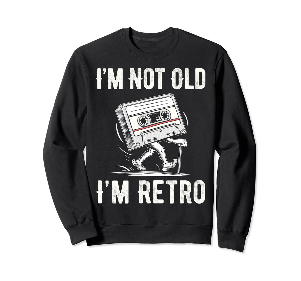 Im Not Old Im Funny Music Cassette Sweatshirt - Aesthetic Graphic Unisex - T-Shirt, Sweatshirt, Hoodie