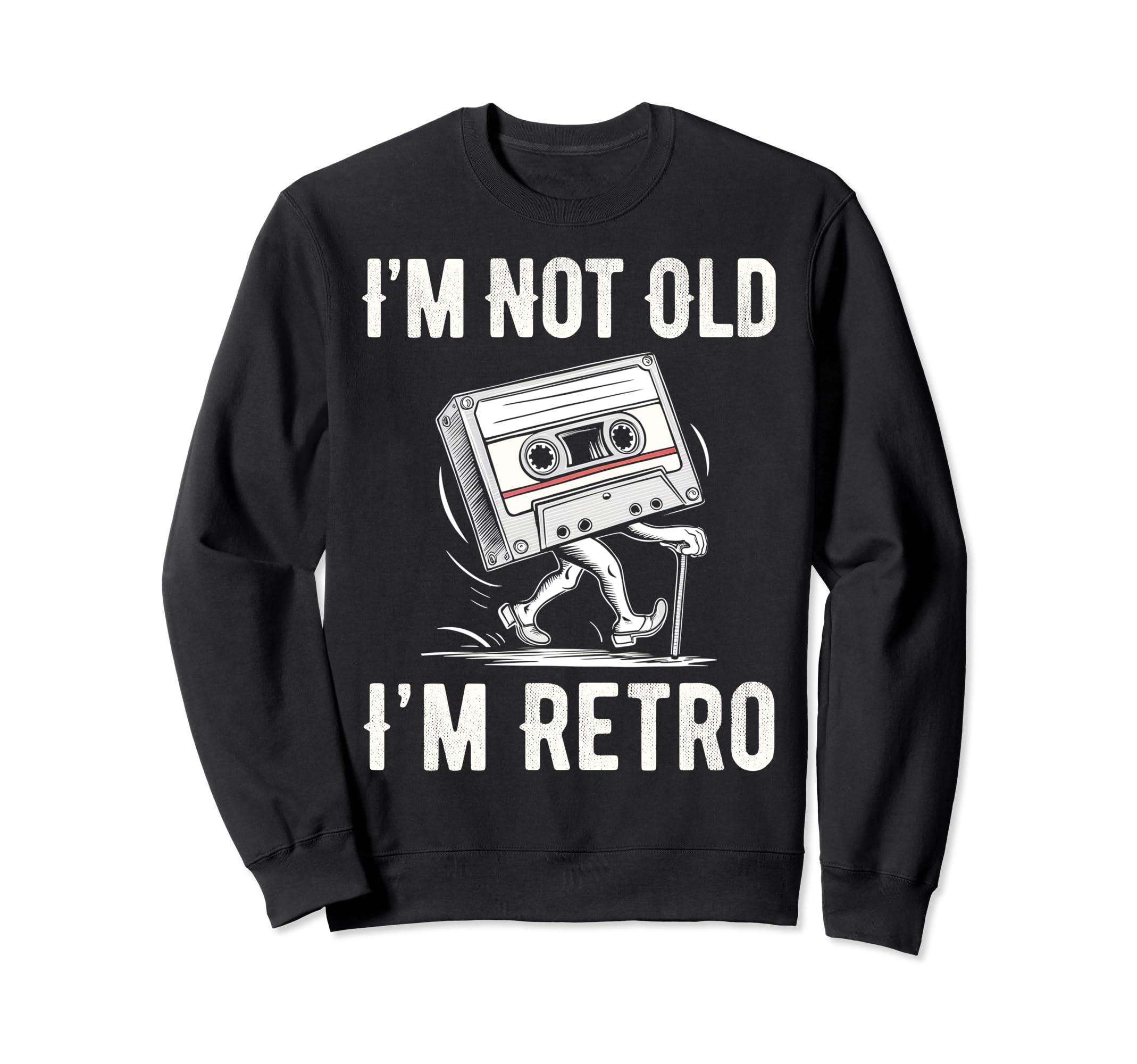 Im Not Old Im Funny Music Cassette Sweatshirt - Aesthetic Graphic Unisex - T-Shirt, Sweatshirt, Hoodie