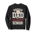 Proud Dad 2026 Senior Baseball Sweatshirt - Streetwear Style for Adults - T-Shirt, Sweatshirt, Hoodie