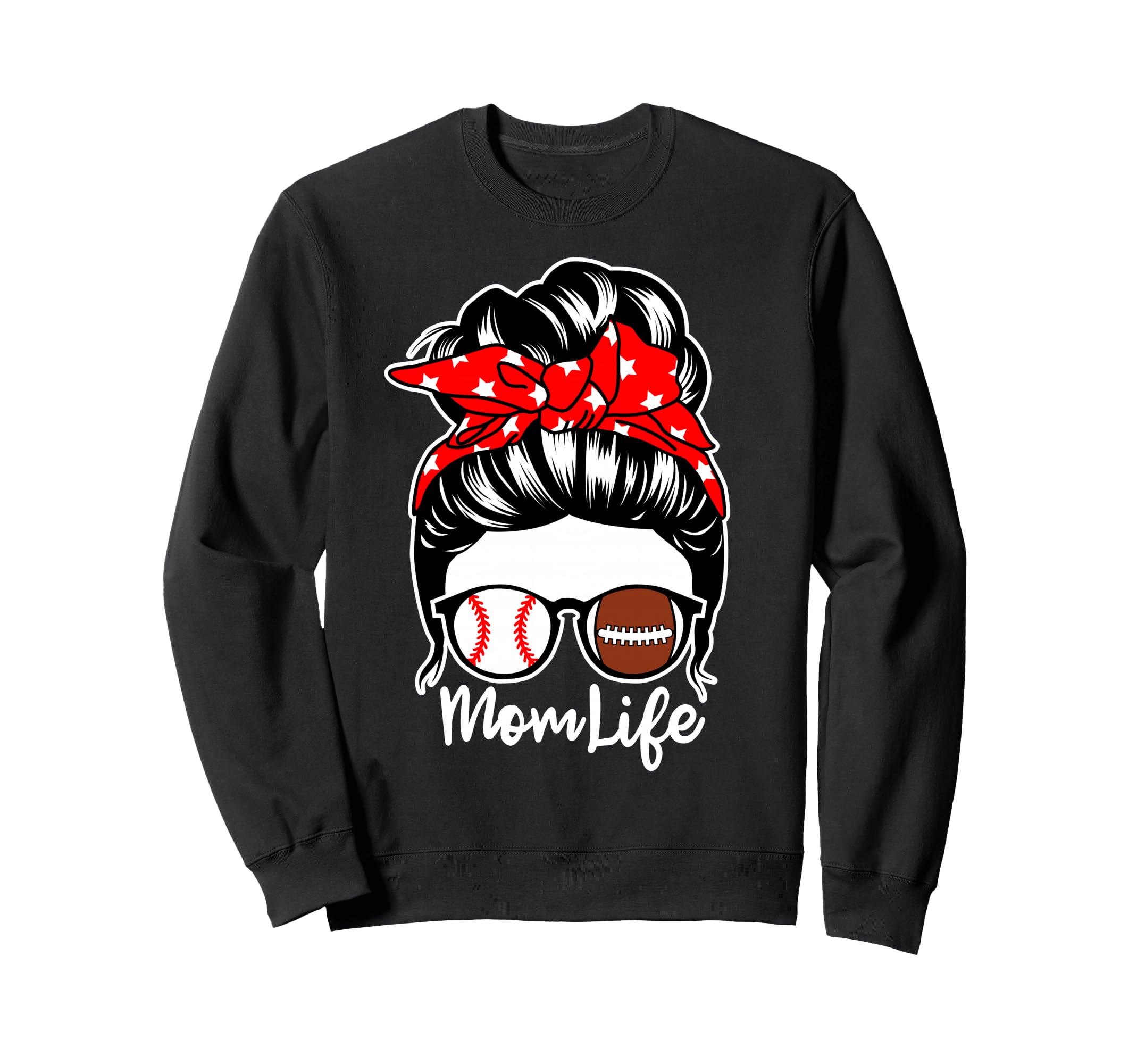 Mom Life Messy Bun Hair Football Sweatshirt - Trendy Graphic Unisex - T-Shirt, Sweatshirt, Hoodie