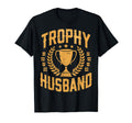 Trophy Husband Champion Spouse T-Shirt - Fun Novelty Design for Adults - T-Shirt, Sweatshirt, Hoodie